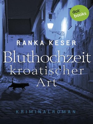 cover image of Bluthochzeit kroatischer Art